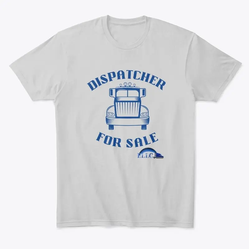 Dispatcher For Sale! T Shirt